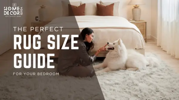 How to Choose the Right Rug Size for Your Bedroom: The Ultimate Guide